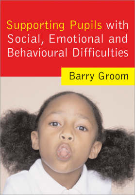 Book cover for Supporting Pupils with Social, Emotional and Behavioural Difficulties