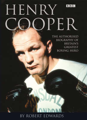 Book cover for Henry Cooper: the Authorised Biography