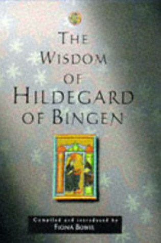 Cover of The Wisdom of Hildegard of Bingen