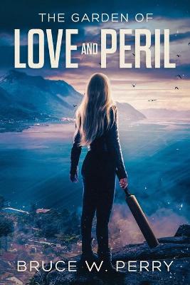 Book cover for The Garden Of Love And Peril