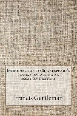 Cover of Introduction to Shakespeare's plays, containing an essay on oratory