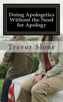Book cover for Doing Apologetics Without the Need for Apology