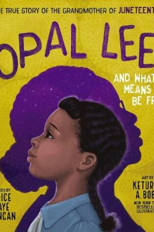 Cover of Opal Lee and What It Means to Be Free