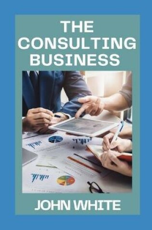 Cover of The Consulting Business