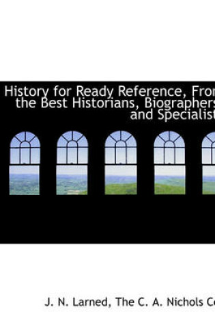 Cover of History for Ready Reference, from the Best Historians, Biographers, and Specialists