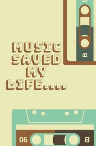 Cover of Music Saved My Life....