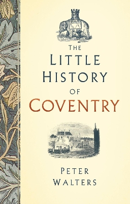 Book cover for The Little History of Coventry