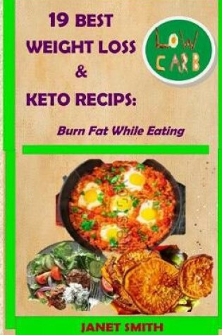 Cover of 19 Best Weight Loss and Keto Recipes
