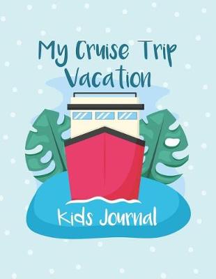 Book cover for My Cruise Trip Vacation