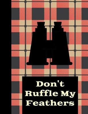 Book cover for Don't Ruffle My Feathers