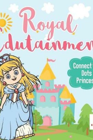 Cover of Royal Edutainment Connect the Dots Princess