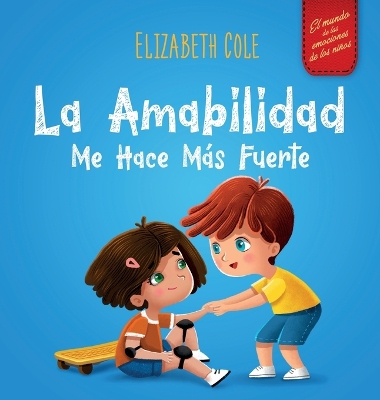 Book cover for La amabilidad me hace m�s fuerte