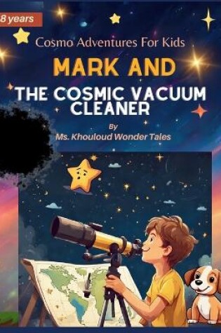 Cover of Mark and the Cosmic Vacuum Cleaner