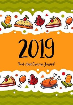 Book cover for Food And Exercise Journal 2019