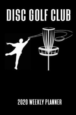 Cover of Disc Golf Club 2020 Weekly Planner