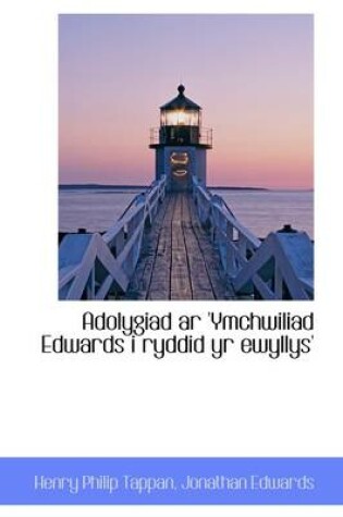 Cover of Adolygiad AR 'Ymchwiliad Edwards I Ryddid Yr Ewyllys'