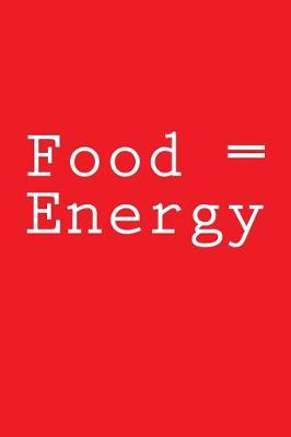 Book cover for Food = Energy