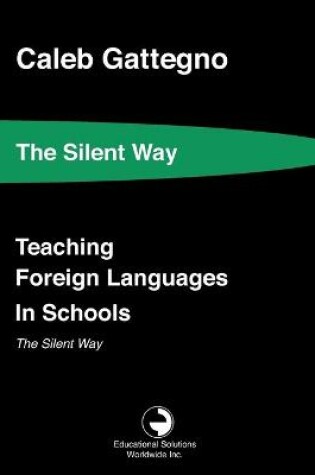 Cover of Teaching Foreign Languages in Schools The Silent Way