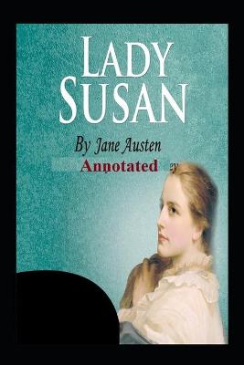 Book cover for Lady Susan "Annotated" Complete Book