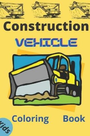 Cover of Construction vehicles coloring book