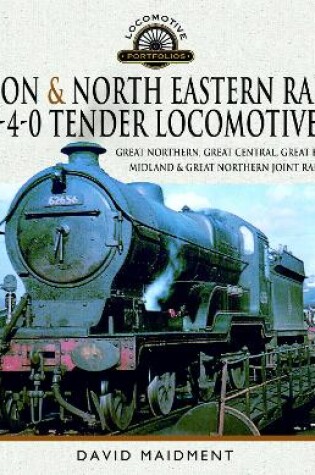 Cover of London & North Eastern Railway 4-4-0 Tender Locomotives