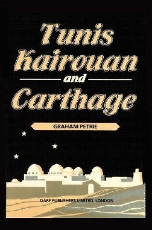 Cover of Tunis, Kairouan and Carthage