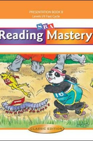 Cover of Reading Mastery Fast Cycle 2002 Classic Edition, Teacher Presentation Book B