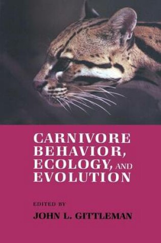 Cover of Carnivore Behavior, Ecology, and Evolution