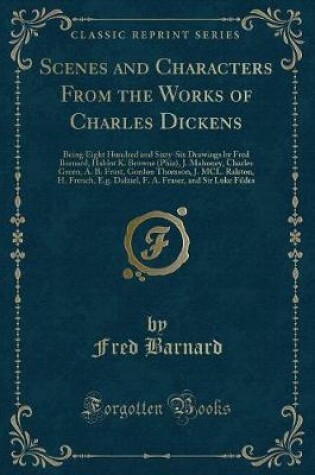 Cover of Scenes and Characters from the Works of Charles Dickens