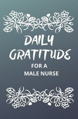 Cover of Daily Gratitude for a Male Nurse
