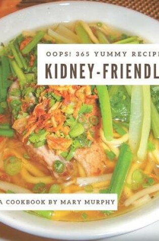 Cover of Oops! 365 Yummy Kidney-Friendly Recipes
