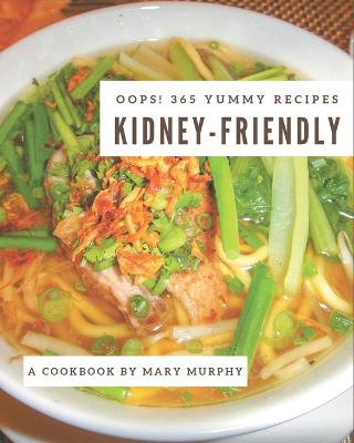 Book cover for Oops! 365 Yummy Kidney-Friendly Recipes