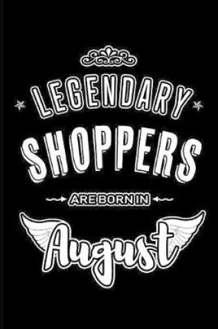 Cover of Legendary Shoppers are born in August