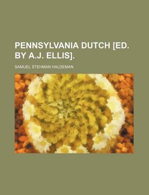 Book cover for Pennsylvania Dutch [Ed. by A.J. Ellis].
