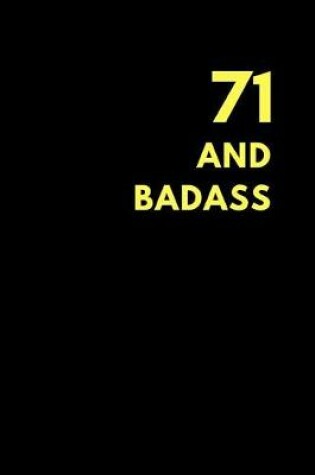 Cover of 71 and Badass