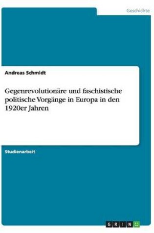 Cover of Gegenrevolutionare und faschistische politische Vorgange in Europa in den 1920er Jahren