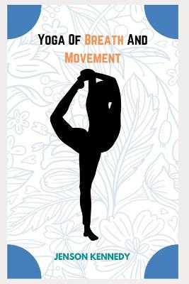 Book cover for Yoga Of Breath And Movement