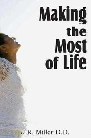 Cover of Making the Most of Life