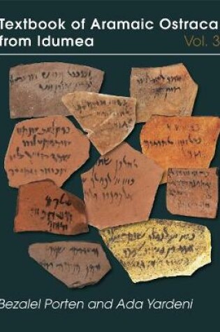 Cover of Textbook of Aramaic Ostraca from Idumea, volume 3