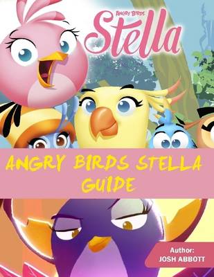 Book cover for Angry Birds Stella Guide