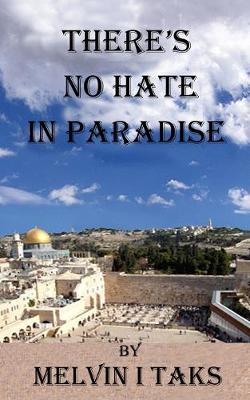 Book cover for There's No Hate In Paradise