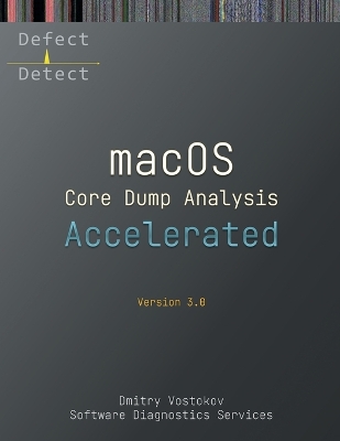 Book cover for Accelerated macOS Core Dump Analysis, Third Edition