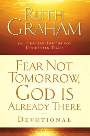 Cover of Fear Not Tomorrow, God Is Already There Devotional