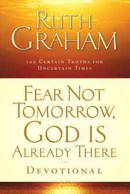 Book cover for Fear Not Tomorrow, God Is Already There Devotional