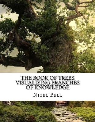 Book cover for The Book of Trees Visualizing Branches of Knowledge