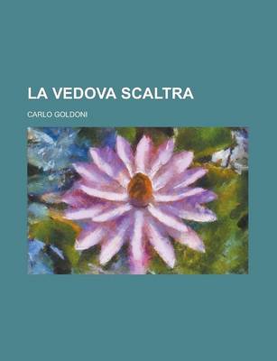 Book cover for La Vedova Scaltra; Commedia