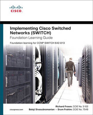 Book cover for Implementing Cisco IP Switched Networks (SWITCH) Foundation Learning Guide