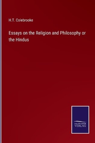 Cover of Essays on the Religion and Philosophy or the Hindus