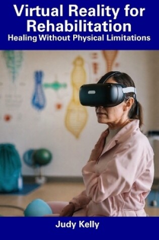 Cover of Virtual Reality for Rehabilitation