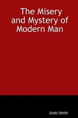 Cover of The Misery and Mystery of Modern Man